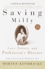 Saving Milly: Love, Politics, and Parkinson's Disease By Morton Kondracke Cover Image