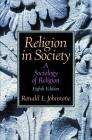 Religion in Society: A Sociology of Religion By Ronald Johnstone Cover Image
