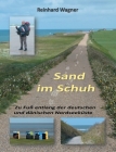 Sand im Schuh: Zu Fuß entlang der deutschen und dänischen Nordseeküste By Reinhard Wagner Cover Image