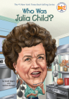 Who Was Julia Child? (Who Was?) Cover Image