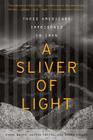 A Sliver Of Light: Three Americans Imprisoned in Iran By Shane Bauer, Joshua Fattal, Sarah Shourd Cover Image