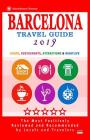 Barcelona Travel Guide 2019: Shops, Restaurants, Attractions, Entertainment & Nightlife in Barcelona, Spain (City Travel Guide 2019) By Jennifer a. Emerson Cover Image