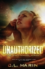 Unauthorized By C. L. Marin Cover Image