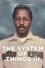 The System of Things III: I Took a Stand By Luis E. Sweeney Cover Image