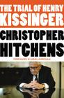 The Trial of Henry Kissinger By Christopher Hitchens, Ariel Dorfman (Introduction by) Cover Image