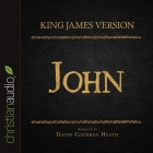 Holy Bible in Audio - King James Version: John By David Cochran Heath, David Cochran Heath (Read by) Cover Image