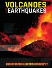 Volcanoes and Earthquakes (Transforming Earth's Geography) By Joanna Brundle Cover Image