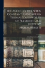 The Ancestry of Ensign Constant and Captain Thomas Southworth of Plymouth and Duxbury, Massachusetts Cover Image