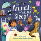The Animals Would Not Sleep! (Storytelling Math #2) By Sara Levine, Marta Alvarez Miguens (Illustrator) Cover Image
