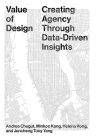 Value of Design: Creating Agency Through Data-Driven Insights Cover Image