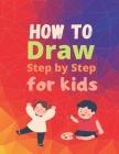 How to Draw Step by Step For Kids By Dauos Dauos Cover Image
