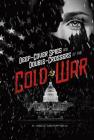 Deep-Cover Spies and Double-Crossers of the Cold War (Spies!) By Rebecca Langston-George Cover Image