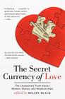 The Secret Currency of Love: The Unabashed Truth About Women, Money, and Relationships By Hilary Black Cover Image