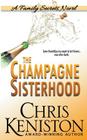 The Champagne Sisterhood: A Family Secrets Novel Cover Image