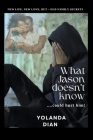 What Jason Doesn't Know By Yolanda Dian Cover Image