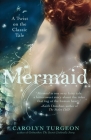 Mermaid: A Twist on the Classic Tale By Carolyn Turgeon Cover Image