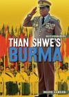 Than Shwe's Burma (Dictatorships) By Diane Zahler Cover Image