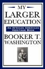 My Larger Education (an African American Heritage Book) Cover Image