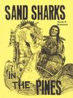 Sand Sharks in the Pines By Harry S. Monesson, William Sauts Bock (Illustrator) Cover Image