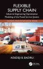 Flexible Supply Chain: Industrial Engineering Optimization Modeling of the Postal Service System (Systems Innovation Book) By Adedeji B. Badiru Cover Image