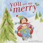You Are My Merry By Marianne Richmond Cover Image