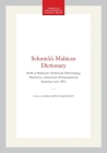 Schmick's Mahican Dictionary: With a Mahican Historical Phonology, Memoirs, American Philosophical Society (Vol. 197) (Memoirs of the American Philosophical Society #197) By Carl David Masthay (Editor) Cover Image