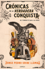 Crónicas de la Verdadera Conquista By Jorge Pedro Uribe Cover Image