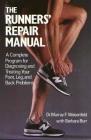 The Runners' Repair Manual: A Complete Program for Diagnosing and Treating Your Foot, Leg and Back Problems Cover Image