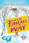 In Farm's Way (Farm to Table Mysteries) By Amanda Flower Cover Image