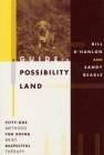 A Guide to Possibility Land: Fifty-One Methods for Doing Brief, Respectful Therapy Cover Image