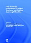 The Routledge Companion to Severe, Profound and Multiple Learning Difficulties Cover Image