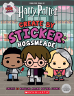 Harry Potter: Create by Sticker: Hogsmeade By Cala Spinner Cover Image