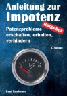Anleitung zur Impotenz: Potenzprobleme erschaffen, erhalten, verhindern - Ratgeber By Paul Kaufmann Cover Image