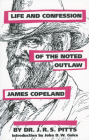 Life and Confession of the Noted Outlaw James Copeland (Muscadine Books) By J. R. S. Pitts, John D. W. Guice (Introduction by) Cover Image