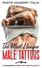 The Most Unique Male Tattoos: A Compilation of the Weird and Wonderful Cover Image