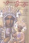 The Glories of Czestochowa and Jasna Gora: Miracles Attributed to Our Lady's Intercession By Our Lady of Czestochowa Foundation, Marian Press Marian Press (Editor) Cover Image