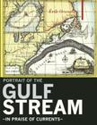 Portrait of the Gulf Stream: In Praise of Currents Cover Image
