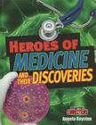 Heroes of Medicine and Their Discoveries By Angela Royston Cover Image