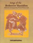 Songs of the Bobover Hasidim: Melody/Lyrics/Chords By Hal Leonard Corp (Created by), Velvel Pasternak (Other) Cover Image