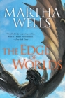 The Edge of Worlds: Volume Four of the Books of the Raksura Cover Image