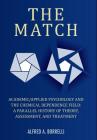 The Match: Academic/Applied Psychology and the Chemical Dependence Field: A Parallel History of Theory, Assessment, and Treatment By Alfred a. Borrelli Cover Image