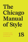 The Chicago Manual of Style, 18th Edition By The University of Chicago Press Editorial Staff Cover Image