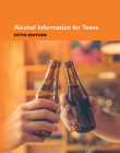 Alcohol Information for Teens Cover Image