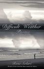 Difficult Weather By Rose Solari, Katherine Young (Foreword by) Cover Image