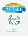 Romans - Women's Bible Study Participant Workbook: Good News That Changes Everything By Melissa Spoelstra Cover Image