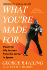What You're Made For: Powerful Life Lessons from My Career in Sports By George Raveling, Ryan Holiday, Michael Jordan (Foreword by) Cover Image