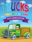 Trucks, Tractors & Cars Coloring Book Cover Image