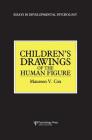 Children's Drawings of the Human Figure (Essays in Developmental Psychology) By Maureen V. Cox Cover Image