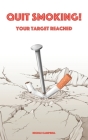 Quit smoking. Your target reached Cover Image