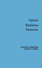 Optical Radiation Detectors (Wiley Series in Pure and Applied Optics) Cover Image